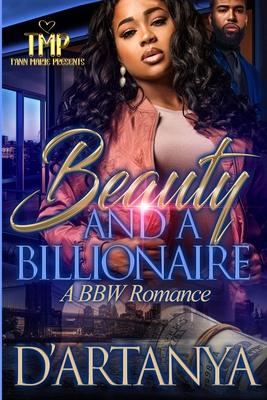 Beauty & a Billionaire: A Bbw Romance - D'Artanya