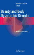 Beauty and Body Dysmorphic Disorder: A Clinician's Guide