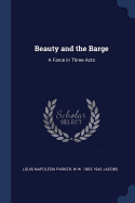 Beauty and the Barge: A Farce in Three Acts