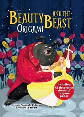 Beauty and the Beast and Characters in Origami: With Easy Instructions for Kids - Bertolazzi, Alberto