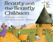 Beauty and the Beastly Children - Tunnell, Michael O