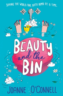 Beauty and the Bin: A Funny and Relatable Story about Climate Change and Food Waste - O'Connell, Joanne