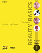 Beauty Basics: The Official Guide to Level 1 - Nordmann, Lorraine