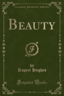 Beauty (Classic Reprint)