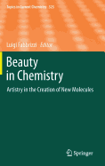 Beauty in Chemistry: Artistry in the Creation of New Molecules