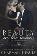 Beauty in the Stolen (The Complete Trilogy): A Diamond Magnate Series