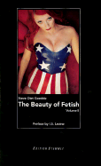 Beauty of Fetish Volume Ii(cl) - Goedde, Steve Diet (Photographer), and Levine, I S (Preface by)