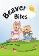 Beaver Bites: A Collection of 10 Stories about a Lovable Beaver Family