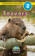 Beavers: Animals That Make a Difference! (Engaging Readers, Level 2)