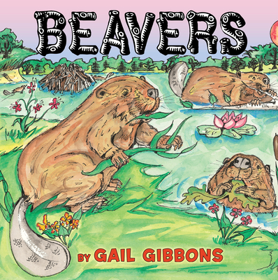 Beavers - Gibbons, Gail