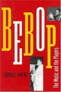 Bebop: The Music and Its Players
