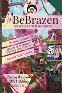#BeBrazen: Issue 4: Spring Equinox 2024 Edition