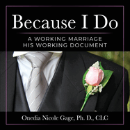 Because I Do: A Working Marriage: His Working Document