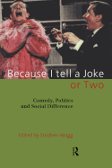 Because I Tell a Joke or Two: Comedy, Politics and Social Difference