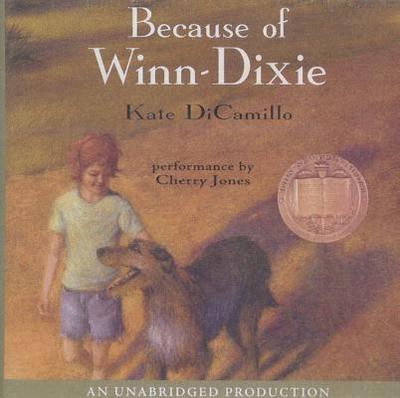 Because of Winn-Dixie - DiCamillo, Kate, and Jones, Cherry (Read by)