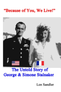 "Because of You, We Live!": The Untold Story of George & Simone Stalnaker