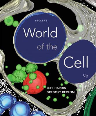 Becker's World of the Cell - Hardin, Jeff, and Bertoni, Gregory