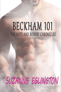 Beckham 101: The Kate and Robert Chronicles