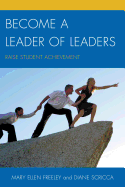 Become a Leader of Leaders: Raise Student Achievement