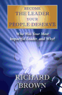 Become THE LEADER Your PEOPLE DESERVE: Third Edition