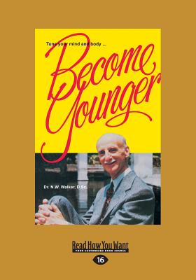 Become Younger - Walker, Norman W.