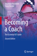 Becoming a Coach: The Essential Icf Guide