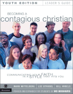 Becoming a Contagious Christian Youth Edition Leader's Guide: Communicating Your Faith in a Style That Fits You