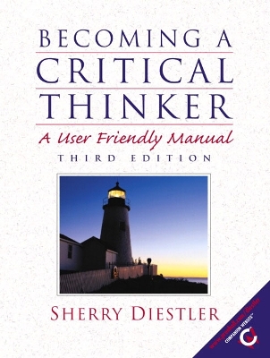 Becoming a Critical Thinker: A User Friendly Manual - Diestler, Sherry