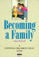 Becoming a Family - McGrail, Anna