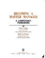 Becoming a Master Manager: A Competency Framework