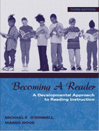 Becoming a Reader: A Developmental Approach to Reading Instruction, Mylabschool Edition