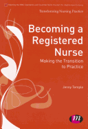 Becoming a Registered Nurse: Making the Transition to Practice
