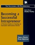Becoming a Successful Intrapreneur: A Practical Guide to Creating an Innovative Information Service
