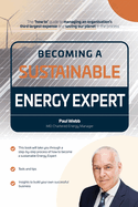 Becoming a Sustainable Energy Expert: 'How to survive in the Energy Industry'