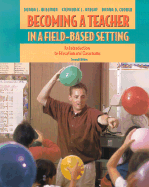 Becoming a Teacher in a Field-Based Setting: An Introduction to Education and Classrooms