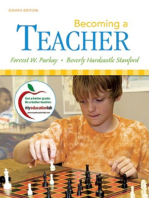Becoming a Teacher - Parkay, Forrest W, and Stanford, Beverly H