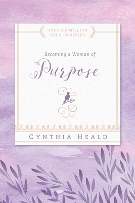 Becoming a Woman of Purpose - Heald, Cynthia