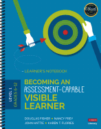 Becoming an Assessment-Capable Visible Learner, Grades 6-12, Level 1: Learner s Notebook