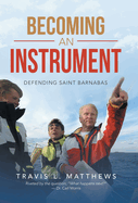 Becoming an Instrument: Defending Saint Barnabas