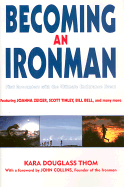 Becoming an Ironman: First Encounters with the Ultimate Endurance Race