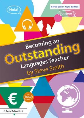 Becoming an Outstanding Languages Teacher - Smith, Steve