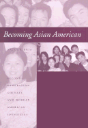 Becoming Asian American: Second-Generation Chinese and Korean American Identities