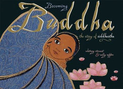 Becoming Buddha: The Story of Siddhartha - Stewart, Whitney