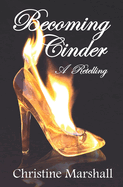 Becoming Cinder: A Retelling #1