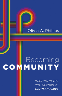 Becoming Community - Phillips, Olivia A