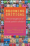 Becoming Critical: The Emergence of Social Justice Scholars