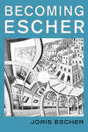 Becoming Escher