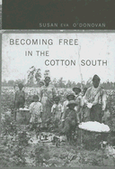 Becoming Free in the Cotton South