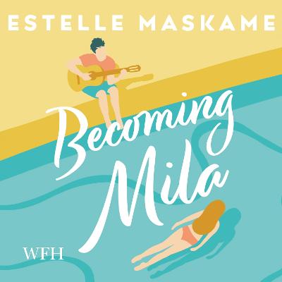 Becoming Mila - Maskame, Estelle