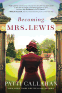 Becoming Mrs. Lewis: The Improbable Love Story of Joy Davidman and C. S. Lewis